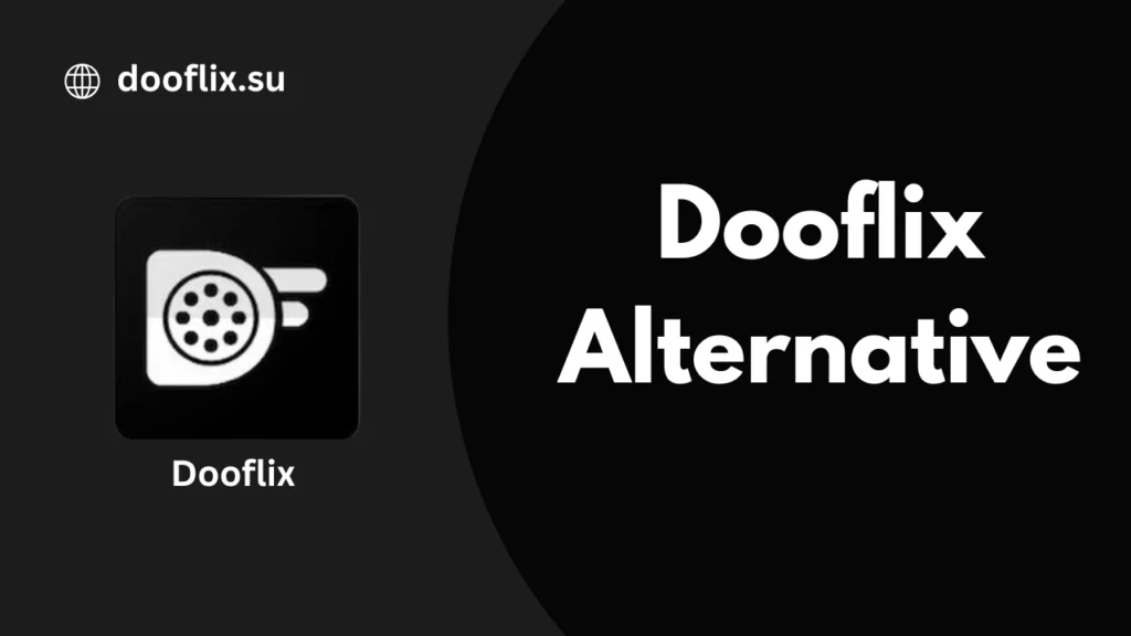 All best alternatives of Dooflix available